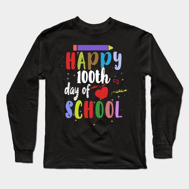 Happy 100th Day of School Teacher Student Long Sleeve T-Shirt by ht4everr